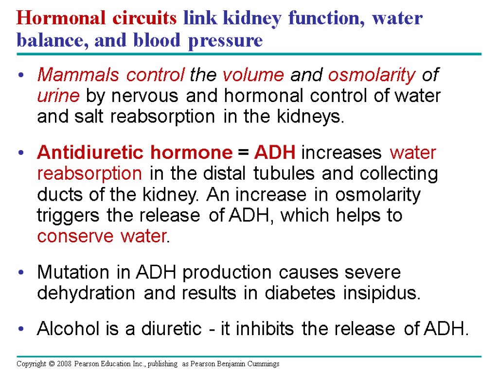 Hormonal circuits link kidney function, water balance, and blood pressure Mammals control the volume